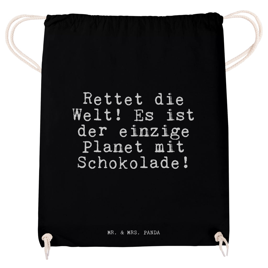 Sportbeutel Sprüche und Zitate Rettet die Welt! Es ist der einzige Planet mit Schokolade! Sportbeutel, Turnbeutel, Beutel, Sporttasche, Tasche, Stoffbeutel, Sportbeutel Kinder, Spruch, Sprüche, lustige Sprüche, Weisheiten, Zitate, Spruch Geschenke, Spruch Sprüche Weisheiten Zitate Lustig Weisheit Worte