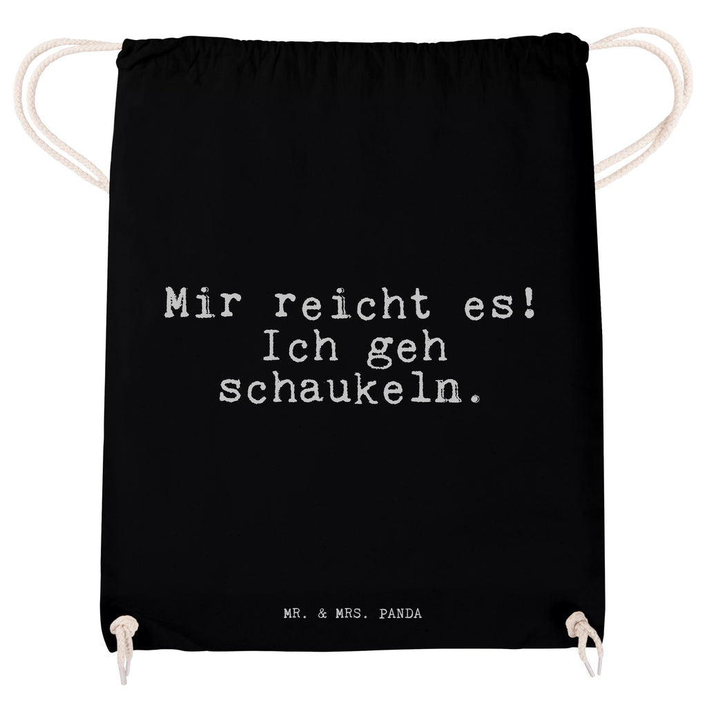 Sportbeutel Mir reicht es! Ich... Sportbeutel, Turnbeutel, Beutel, Sporttasche, Tasche, Stoffbeutel, Sportbeutel Kinder, Gymsack, Beutel Rucksack, Kleine Sporttasche, Sportzubehör, Turnbeutel Baumwolle, Spruch, Sprüche, lustige Sprüche, Weisheiten, Zitate, Spruch Geschenke, Spruch Sprüche Weisheiten Zitate Lustig Weisheit Worte