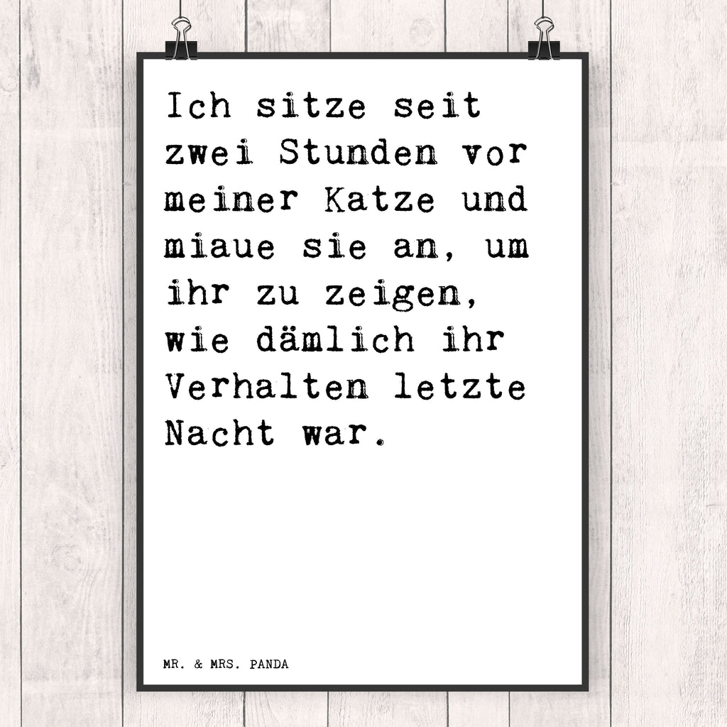 Poster Sprüche und Zitate Ich sitze seit zwei Stunden vor meiner Katze und miaue sie an, um ihr zu zeigen, wie dämlich ihr Verhalten letzte Nacht war. Poster, Wandposter, Bild, Wanddeko, Küchenposter, Kinderposter, Wanddeko Bild, Raumdekoration, Wanddekoration, Handgemaltes Poster, Mr. & Mrs. Panda Poster, Designposter, Kunstdruck, Posterdruck, Spruch, Sprüche, lustige Sprüche, Weisheiten, Zitate, Spruch Geschenke, Spruch Sprüche Weisheiten Zitate Lustig Weisheit Worte