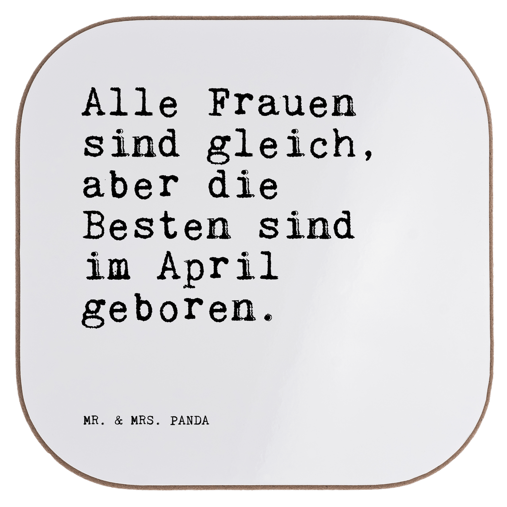 Quadratische Untersetzer Sprüche und Zitate Alle Frauen sind gleich, aber die Besten sind im April geboren. Untersetzer, Bierdeckel, Glasuntersetzer, Untersetzer Gläser, Getränkeuntersetzer, Untersetzer aus Holz, Untersetzer für Gläser, Korkuntersetzer, Untersetzer Holz, Holzuntersetzer, Tassen Untersetzer, Untersetzer Design, Spruch, Sprüche, lustige Sprüche, Weisheiten, Zitate, Spruch Geschenke, Spruch Sprüche Weisheiten Zitate Lustig Weisheit Worte