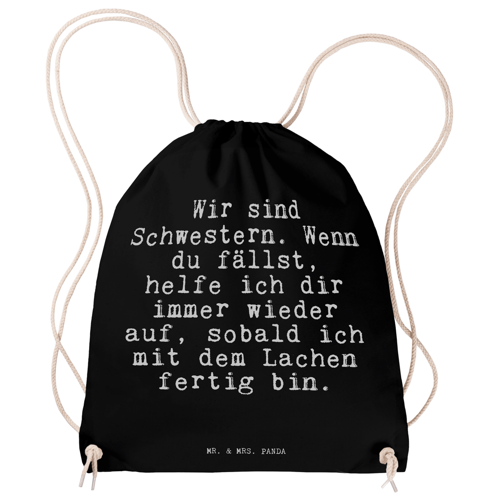 Sportbeutel Wir sind Schwestern. Wenn... Sportbeutel, Turnbeutel, Beutel, Sporttasche, Tasche, Stoffbeutel, Sportbeutel Kinder, Gymsack, Beutel Rucksack, Kleine Sporttasche, Sportzubehör, Turnbeutel Baumwolle, Spruch, Sprüche, lustige Sprüche, Weisheiten, Zitate, Spruch Geschenke, Spruch Sprüche Weisheiten Zitate Lustig Weisheit Worte