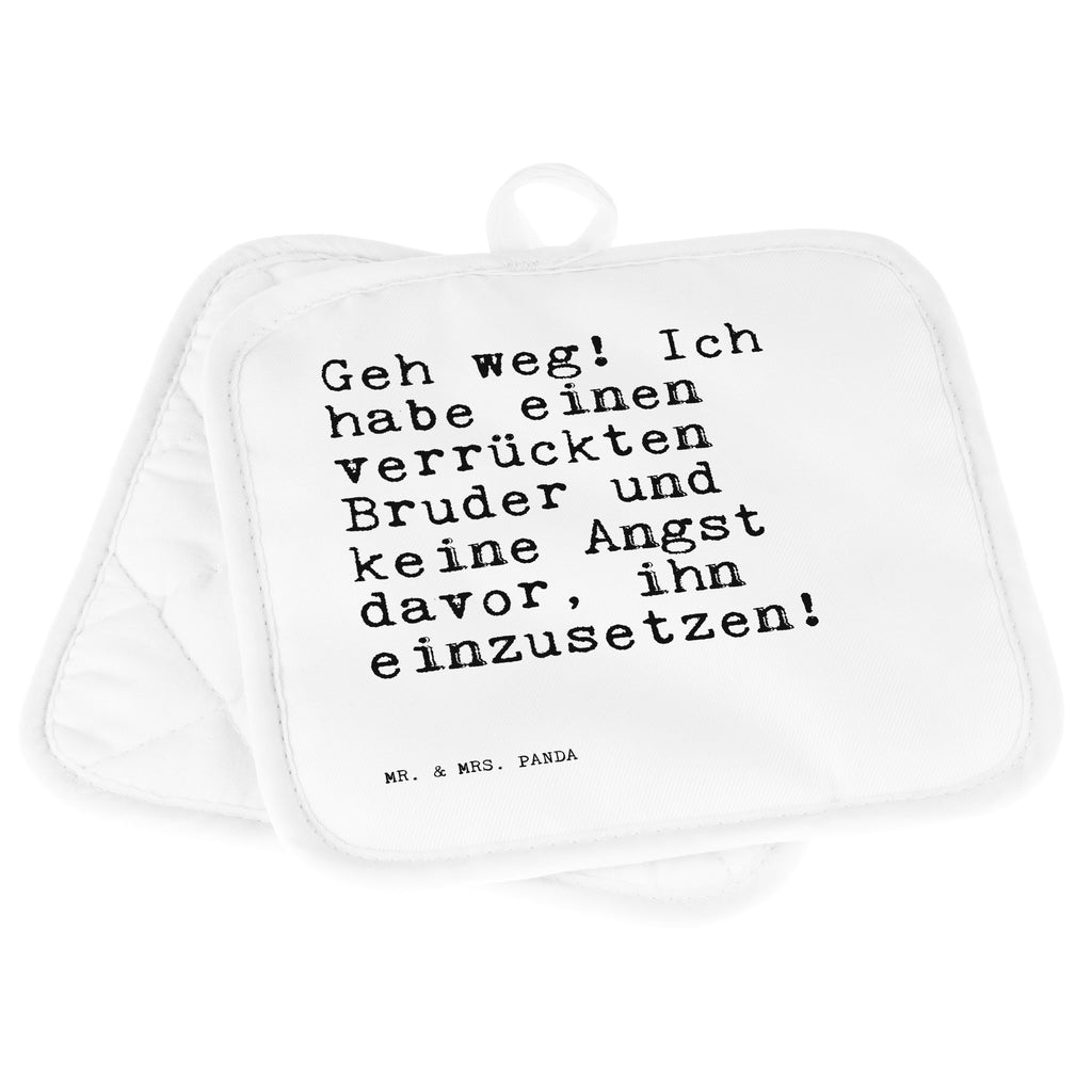 2er Set Topflappen  Sprüche und Zitate Geh weg! Ich habe einen verrückten Bruder und keine Angst davor, ihn einzusetzen! Topflappen, Topfuntersetzer, Ofenhandschuh, Topflappen Set, Topflappen lustig, Topflappen mit Spruch, Ofenhandschuhe, Topfhandschuhe, Topfhandschuh, Topflappenset, Topflappen 2er Set, Schöne Topflappen, Spruch, Sprüche, lustige Sprüche, Weisheiten, Zitate, Spruch Geschenke, Spruch Sprüche Weisheiten Zitate Lustig Weisheit Worte