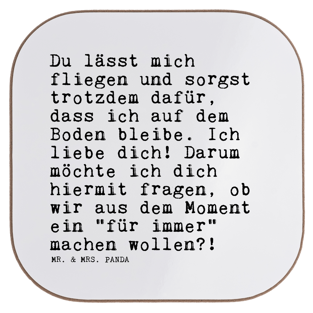 Quadratische Untersetzer Sprüche und Zitate Du lässt mich fliegen und sorgst trotzdem dafür, dass ich auf dem Boden bleibe. Ich liebe dich! Darum möchte ich dich hiermit fragen, ob wir aus dem Moment ein "für immer" machen wollen?! Untersetzer, Bierdeckel, Glasuntersetzer, Untersetzer Gläser, Getränkeuntersetzer, Untersetzer aus Holz, Untersetzer für Gläser, Korkuntersetzer, Untersetzer Holz, Holzuntersetzer, Tassen Untersetzer, Untersetzer Design, Spruch, Sprüche, lustige Sprüche, Weisheiten, Zitate, Spruch Geschenke, Spruch Sprüche Weisheiten Zitate Lustig Weisheit Worte