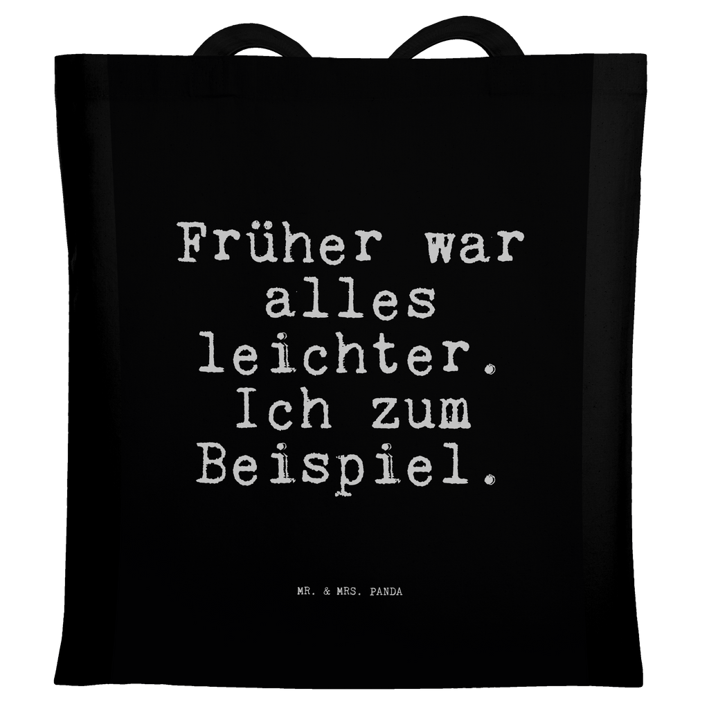 Tragetasche Früher war alles leichter.... Beuteltasche, Beutel, Einkaufstasche, Jutebeutel, Stoffbeutel, Tasche, Shopper, Umhängetasche, Strandtasche, Schultertasche, Stofftasche, Tragetasche, Badetasche, Jutetasche, Einkaufstüte, Laptoptasche, Spruch, Sprüche, lustige Sprüche, Weisheiten, Zitate, Spruch Geschenke, Spruch Sprüche Weisheiten Zitate Lustig Weisheit Worte