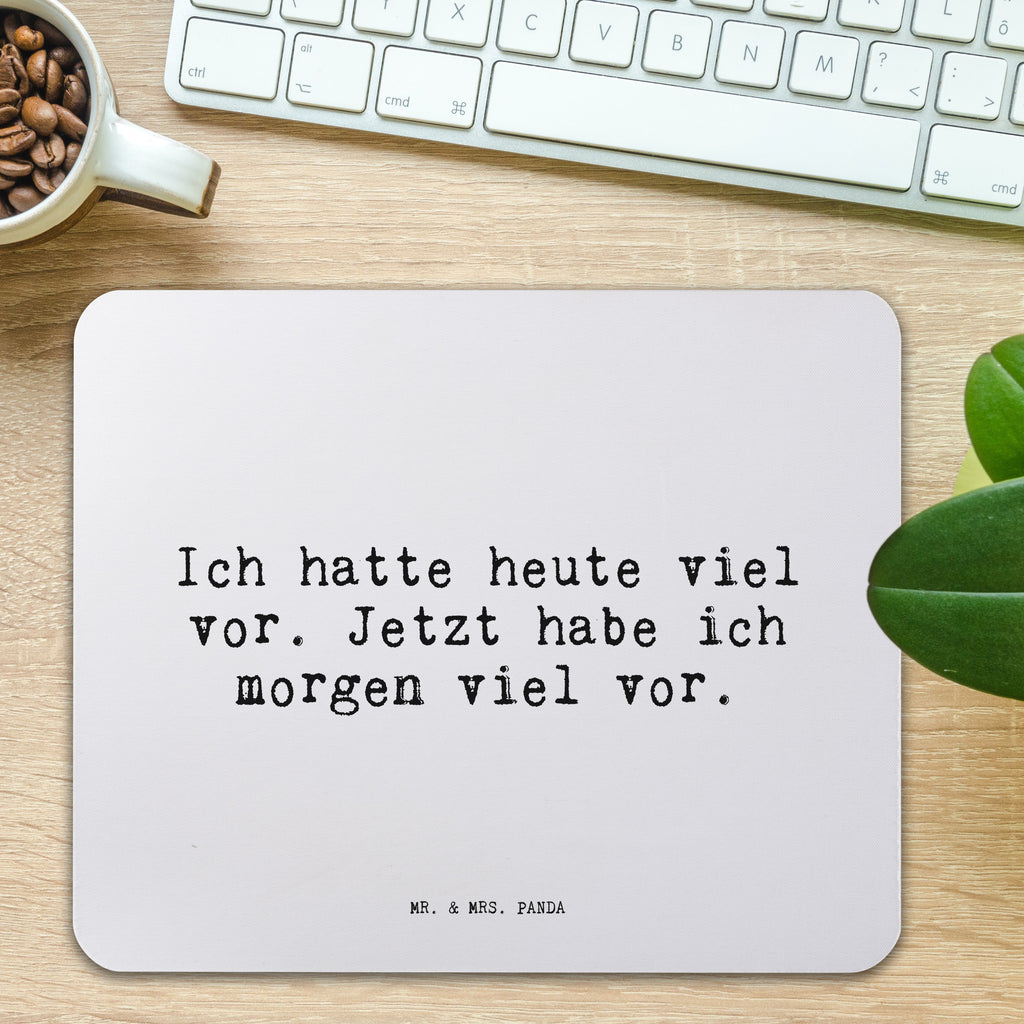 Mauspad Sprüche und Zitate Ich hatte heute viel vor. Jetzt habe ich morgen viel vor. Mousepad, Computer zubehör, Büroausstattung, PC Zubehör, Arbeitszimmer, Mauspad, Einzigartiges Mauspad, Designer Mauspad, Mausunterlage, Mauspad Büro, Spruch, Sprüche, lustige Sprüche, Weisheiten, Zitate, Spruch Geschenke, Spruch Sprüche Weisheiten Zitate Lustig Weisheit Worte