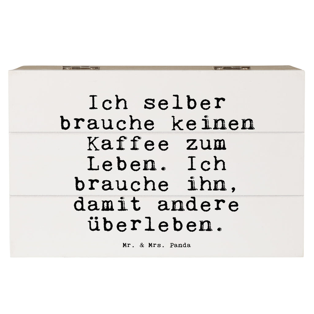 Holzkiste Sprüche und Zitate Ich selber brauche keinen Kaffee zum Leben. Ich brauche ihn, damit andere überleben. Holzkiste, Kiste, Schatzkiste, Truhe, Schatulle, XXL, Erinnerungsbox, Erinnerungskiste, Dekokiste, Aufbewahrungsbox, Geschenkbox, Geschenkdose, Spruch, Sprüche, lustige Sprüche, Weisheiten, Zitate, Spruch Geschenke, Spruch Sprüche Weisheiten Zitate Lustig Weisheit Worte