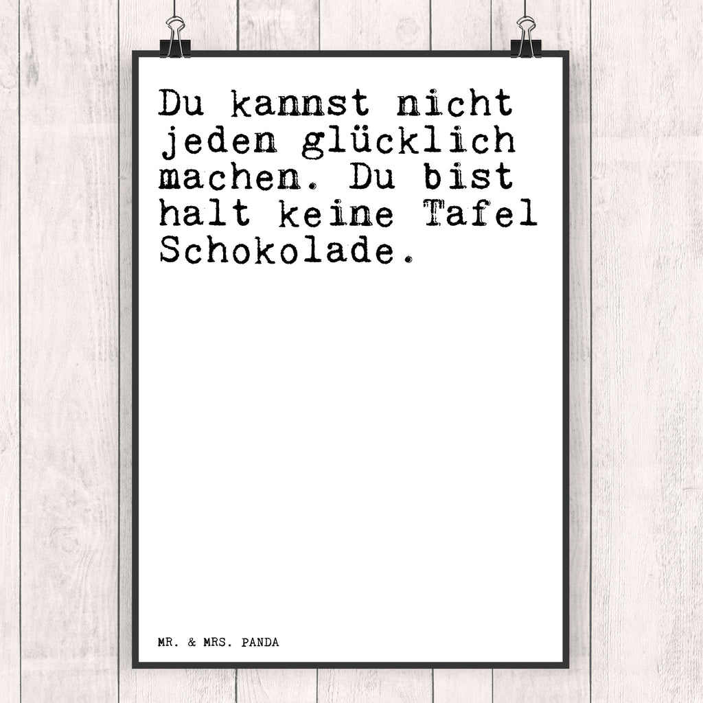 Poster Sprüche und Zitate Du kannst nicht jeden glücklich machen. Du bist halt keine Tafel Schokolade. Poster, Wandposter, Bild, Wanddeko, Küchenposter, Kinderposter, Wanddeko Bild, Raumdekoration, Wanddekoration, Handgemaltes Poster, Mr. & Mrs. Panda Poster, Designposter, Kunstdruck, Posterdruck, Spruch, Sprüche, lustige Sprüche, Weisheiten, Zitate, Spruch Geschenke, Spruch Sprüche Weisheiten Zitate Lustig Weisheit Worte