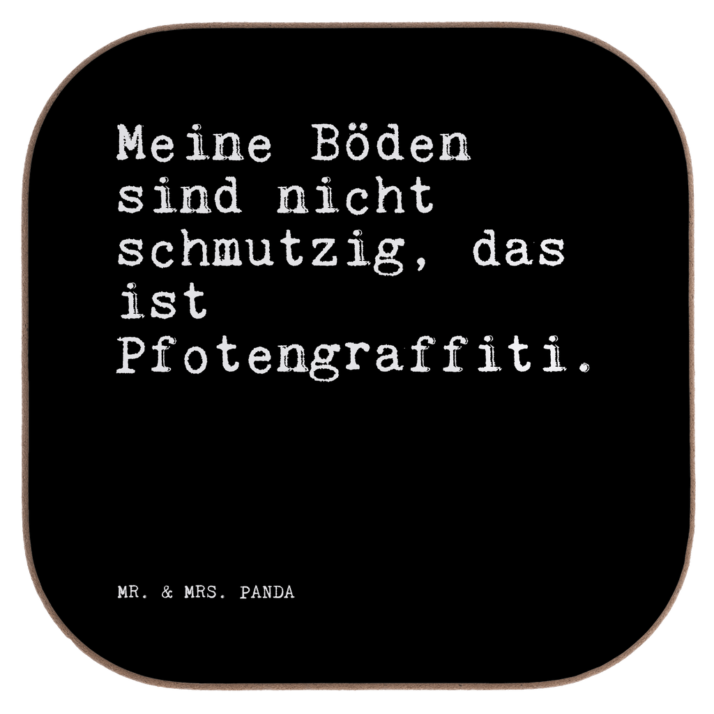 Quadratische Untersetzer Sprüche und Zitate Meine Böden sind nicht schmutzig, das ist Pfotengraffiti. Untersetzer, Bierdeckel, Glasuntersetzer, Untersetzer Gläser, Getränkeuntersetzer, Untersetzer aus Holz, Untersetzer für Gläser, Korkuntersetzer, Untersetzer Holz, Holzuntersetzer, Tassen Untersetzer, Untersetzer Design, Spruch, Sprüche, lustige Sprüche, Weisheiten, Zitate, Spruch Geschenke, Spruch Sprüche Weisheiten Zitate Lustig Weisheit Worte