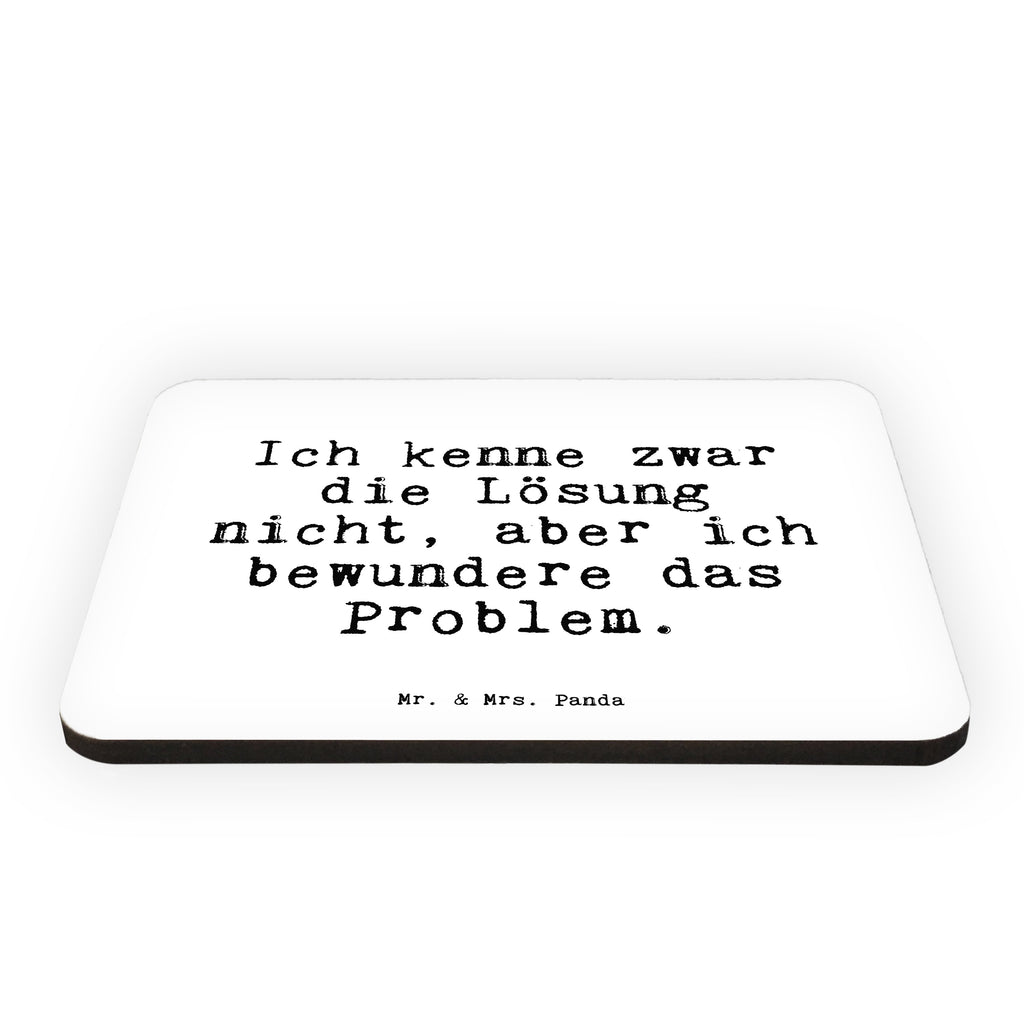 Magnet Sprüche und Zitate Ich kenne zwar die Lösung nicht, aber ich bewundere das Problem. Kühlschrankmagnet, Pinnwandmagnet, Souvenir Magnet, Motivmagnete, Dekomagnet, Whiteboard Magnet, Notiz Magnet, Kühlschrank Dekoration, Spruch, Sprüche, lustige Sprüche, Weisheiten, Zitate, Spruch Geschenke, Spruch Sprüche Weisheiten Zitate Lustig Weisheit Worte