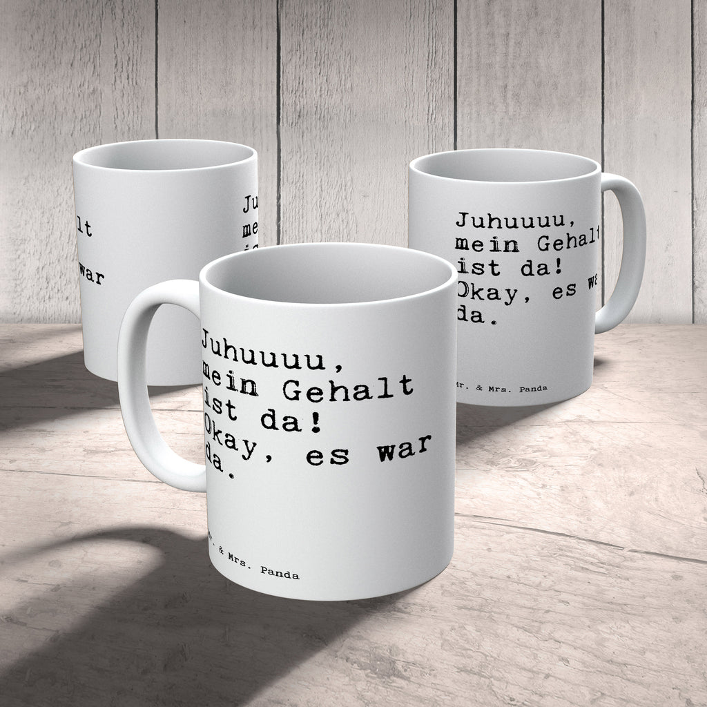 Tasse Sprüche und Zitate Juhuuuu, mein Gehalt ist da! Okay, es war da. Tasse, Kaffeetasse, Teetasse, Becher, Kaffeebecher, Teebecher, Keramiktasse, Porzellantasse, Büro Tasse, Geschenk Tasse, Tasse Sprüche, Tasse Motive, Kaffeetassen, Tasse bedrucken, Designer Tasse, Cappuccino Tassen, Schöne Teetassen, Spruch, Sprüche, lustige Sprüche, Weisheiten, Zitate, Spruch Geschenke, Spruch Sprüche Weisheiten Zitate Lustig Weisheit Worte