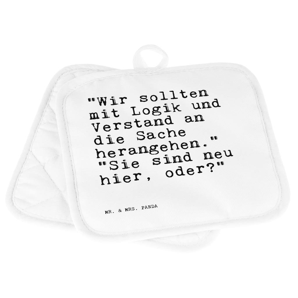 2er Set Topflappen  Sprüche und Zitate "Wir sollten mit Logik und Verstand an die Sache herangehen." "Sie sind neu hier, oder?" Topflappen, Topfuntersetzer, Ofenhandschuh, Topflappen Set, Topflappen lustig, Topflappen mit Spruch, Ofenhandschuhe, Topfhandschuhe, Topfhandschuh, Topflappenset, Topflappen 2er Set, Schöne Topflappen, Spruch, Sprüche, lustige Sprüche, Weisheiten, Zitate, Spruch Geschenke, Spruch Sprüche Weisheiten Zitate Lustig Weisheit Worte