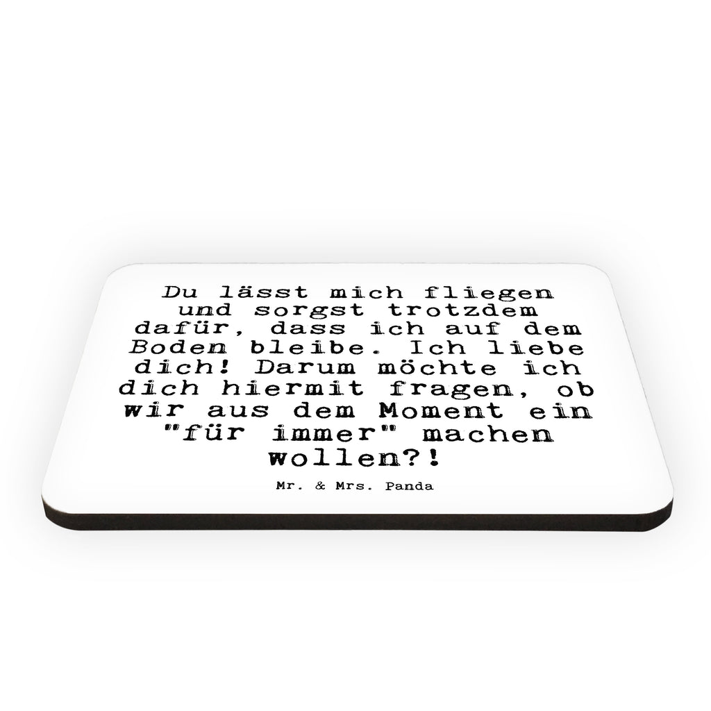 Magnet Sprüche und Zitate Du lässt mich fliegen und sorgst trotzdem dafür, dass ich auf dem Boden bleibe. Ich liebe dich! Darum möchte ich dich hiermit fragen, ob wir aus dem Moment ein "für immer" machen wollen?! Kühlschrankmagnet, Pinnwandmagnet, Souvenir Magnet, Motivmagnete, Dekomagnet, Whiteboard Magnet, Notiz Magnet, Kühlschrank Dekoration, Spruch, Sprüche, lustige Sprüche, Weisheiten, Zitate, Spruch Geschenke, Spruch Sprüche Weisheiten Zitate Lustig Weisheit Worte