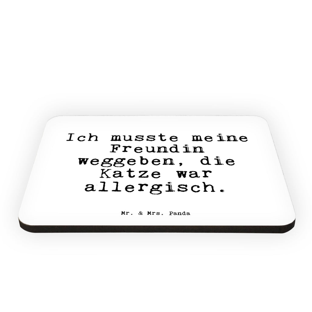 Magnet Sprüche und Zitate Ich musste meine Freundin weggeben, die Katze war allergisch. Kühlschrankmagnet, Pinnwandmagnet, Souvenir Magnet, Motivmagnete, Dekomagnet, Whiteboard Magnet, Notiz Magnet, Kühlschrank Dekoration, Spruch, Sprüche, lustige Sprüche, Weisheiten, Zitate, Spruch Geschenke, Spruch Sprüche Weisheiten Zitate Lustig Weisheit Worte