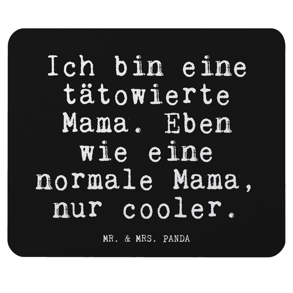 Mauspad Fun Talk Ich bin eine tätowierte Mama. Eben wie eine normale Mama, nur cooler. Mousepad, Computer zubehör, Büroausstattung, PC Zubehör, Arbeitszimmer, Mauspad, Einzigartiges Mauspad, Designer Mauspad, Mausunterlage, Mauspad Büro, Spruch, Sprüche, lustige Sprüche, Weisheiten, Zitate, Spruch Geschenke, Glizer Spruch Sprüche Weisheiten Zitate Lustig Weisheit Worte