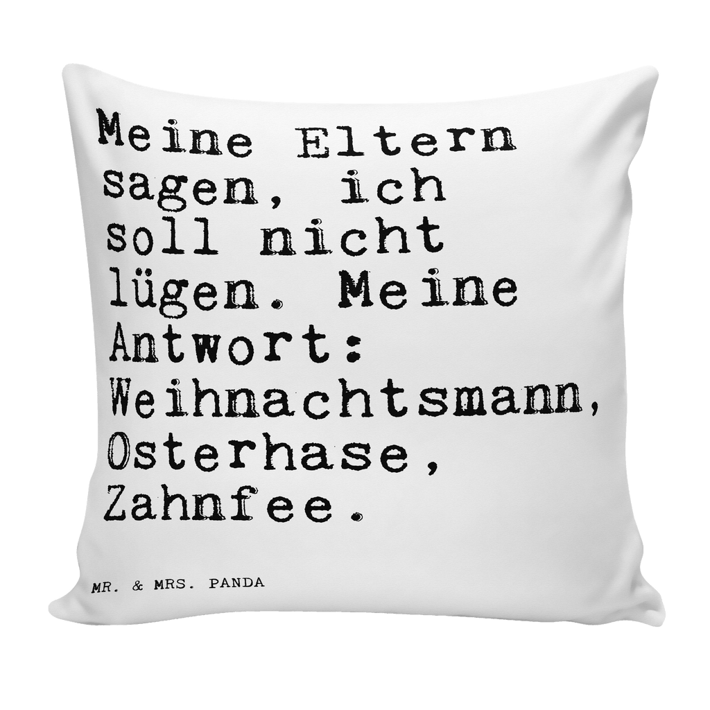 40x40 Kissen Sprüche und Zitate Meine Eltern sagen, ich soll nicht lügen. Meine Antwort: Weihnachtsmann, Osterhase, Zahnfee. Kissenhülle, Kopfkissen, Sofakissen, Dekokissen, Motivkissen, Spruch, Sprüche, lustige Sprüche, Weisheiten, Zitate, Spruch Geschenke, Spruch Sprüche Weisheiten Zitate Lustig Weisheit Worte